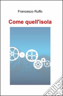 Come quell'isola libro di Ruffo Francesco