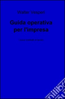 Guida operativa per l'impresa libro di Vesperi Walter