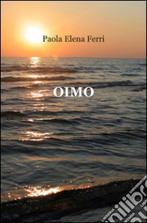 Oimo libro di Ferri Paola E.