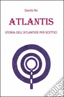 Atlantis libro di Re Danilo