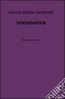 Vocenuova libro di Bilotta Membretti Marina