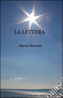 La lettera libro di Menardo Marisa