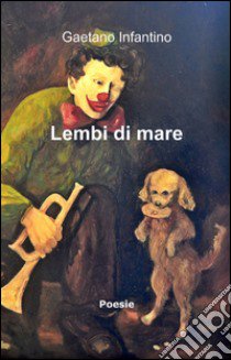 Lembi di mare libro di Infantino Gaetano