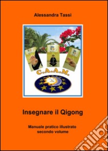 Insegnare il Qigong libro di Tassi Alessandra