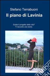 Il piano di Lavinia libro di Terrabuoni Stefano