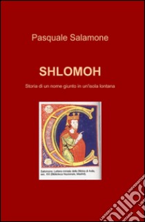 Shlomoh libro di Salamone Pasquale