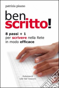 Ben scritto! libro di Pisano Patrizia