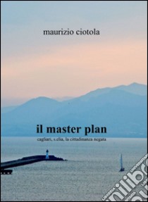 Il master plan libro di Ciotola Maurizio