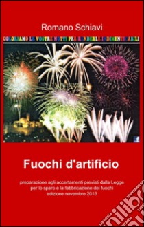 Fuochi d'artificio libro di Schiavi Romano