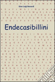 Endecasibillini libro di Bonardi G. Luigi