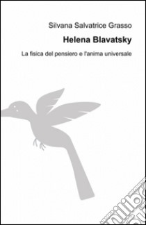 Helena Blavatsky libro di Grasso Silvana S.