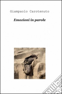 Emozioni in parole libro di Carotenuto Giampaolo