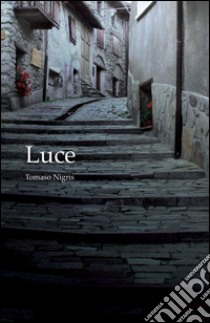 Luce libro di Nigris Tomaso