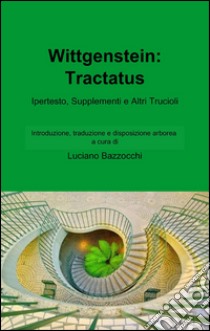 Wittgenstein: Tractatus libro di Bazzocchi Luciano