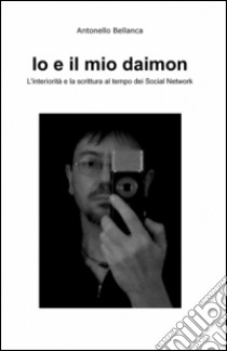 Io e il mio Daimon libro di Bellanca Antonello