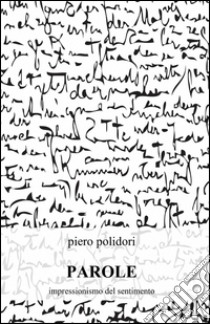 Parole libro di Polidori Piero