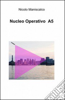 Nucleo operativo A5 libro di Maniscalco Nicolò