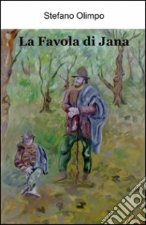 La favola di Jana libro di Olimpo Stefano