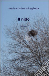 Il nido libro di Miragliotta Maria Cristina