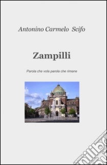 Zampilli libro di Scifo Antonino Carmelo