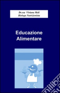 Educazione alimentare libro di Meli Viviana