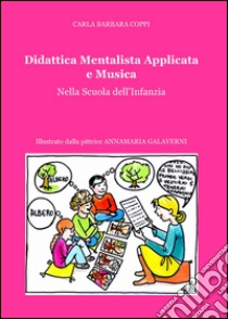 Didattica mentalista applicata e musica libro di Coppi Carla Barbara