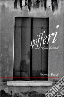 Spifferi libro di Pucci Franco