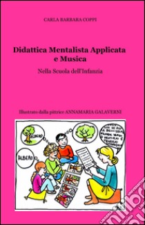 Didattica mentalista applicata e musica libro di Coppi Carla Barbara