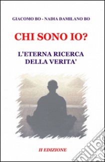 Chi sono io? libro di Bo Giacomo; Damilano Bo Nadia