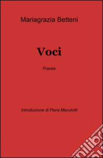 Voci libro di Betteni Mariagrazia