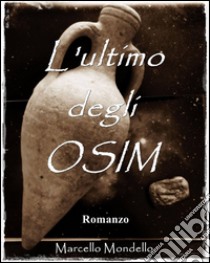 L'ultimo degli Osim libro di Mondello Marcello