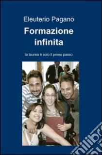 Formazione infinita libro di Pagano Eleuterio