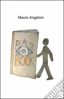 Reality book libro di Angeloni Mauro