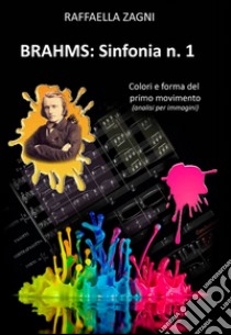 Brahms: sinfonia n. 1 libro di Zagni Raffaella