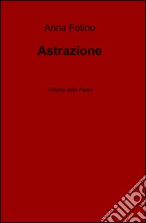 Astrazione libro di Fotino Anna