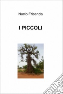 I piccoli libro di Frisenda Nucio