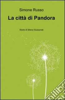 La città di Pandora libro di Russo Simone