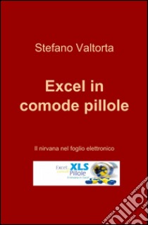 Excel in comode pillole libro di Valtorta Stefano