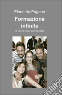 Formazione infinita libro di Pagano Eleuterio