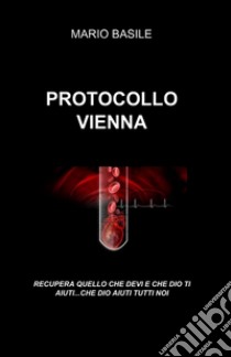 Protocollo Vienna libro di Basile Mario