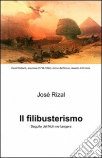 Il filibusterismo libro di Rizal y Alonso José