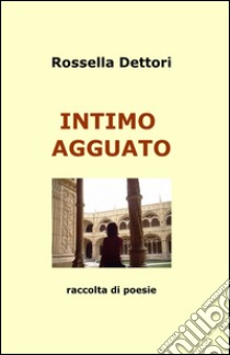 Intimo agguato libro di Dettori Rossella