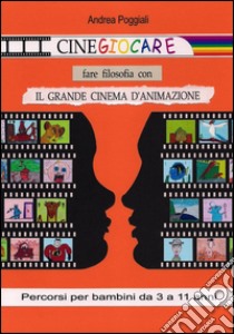 Cinegiocare libro di Poggiali Andrea