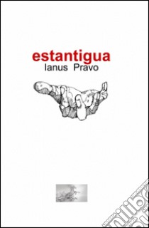 Estantigua libro di Pravo Ianus