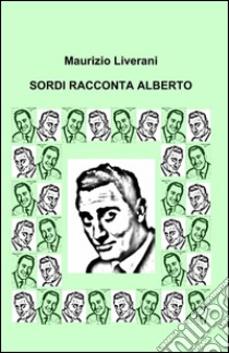 Sordi racconta Alberto libro di Liverani Maurizio