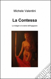 La contessa libro di Valentini Michele