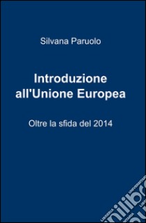 Introduzione all'Unione Europea libro di Paruolo Silvana