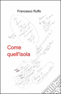 Come quell'isola libro di Ruffo Francesco