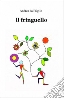 Il fringuello libro di Dall'Oglio Andrea