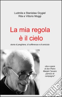 La mia regola è il cielo libro